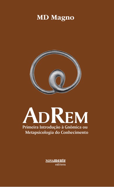 Ver detalhes de AdRem: Primeira Introdução à Gnômica ou  Metapsicologia do Conhecimento - Falatório 2008